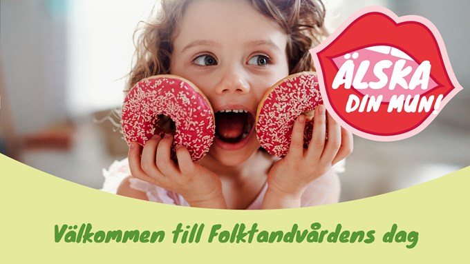 En rubriktext som säger välkommen till Folktandvårdens dag bredvid ett barn som tittar förväntansfullt och håller två munkar intill munnen.  