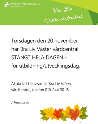 Bra Liv Väster vårdcentral, stängd för utvecklingsdag 21 november 2025
